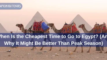 Cheapest Time to Travel to Egypt (Save Hundreds of Dollars)